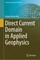 Direct Current Domain in Applied Geophysics