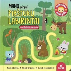 Mano pirmi pirštukų labirintai. Nuotykiai gamtoje 2+