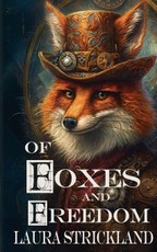 Of Foxes and Freedom