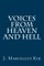 Voices from Heaven and Hell