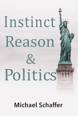 Instinct, Reason & Politics