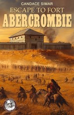 Escape to Fort Abercrombie