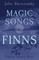 Magic Songs of the Finns (Folklore History Series)