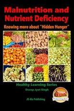 Malnutrition and Nutrient Deficiency - Knowing more about "Hidden Hunger"
