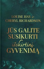 Jūs galite susikurti išskirtinį gyvenimą