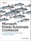 Microsoft Power Automate Cookbook