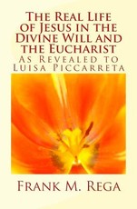 The Real Life of Jesus in the Divine Will and the Eucharist