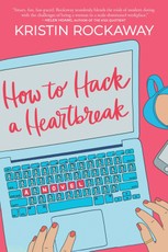 Rockaway, K: How to Hack a Heartbreak