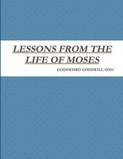 Lessons from the Life of Moses