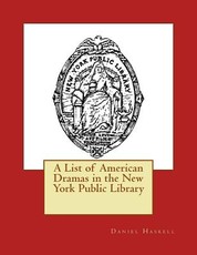 A List of American Dramas in the New York Public Library