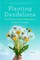 Planting Dandelions