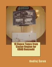 18 Dance Tunes from Caslav Region for GDAD Bouzouki