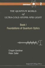 Quantum World of Ultra-Cold Atoms and Light, the - Book I: Foundations of Quantum Optics