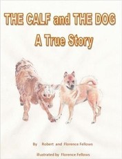 Calf and The Dog  A True Story