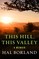 This Hill, This Valley