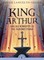 King Arthur and His Knights of the Round Table