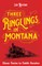 Three Ringlings in Montana