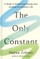 The Only Constant
