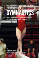 Homemade Protein Bar Recipes to Accelerate Muscle Development for Gymnastics