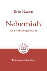 Nehemiah: God's Building Project