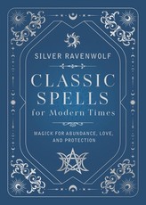 Classic Spells for Modern Times