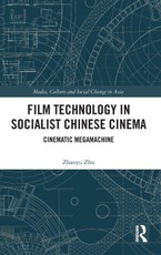 Film Technology in Socialist Chinese Cinema