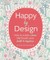 Happy by Design: How to Create a Home That Boosts Your Health and Happiness