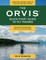 The Orvis Quick-Start Guide to Fly-Fishing