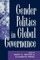 Gender Politics in Global Governance