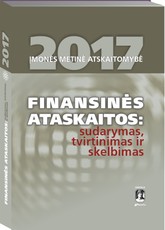 2017 m. įmonės metinė atskaitomybė. Finansinės ataskaitos: sudarymas, tvirtinimas ir skelbimas