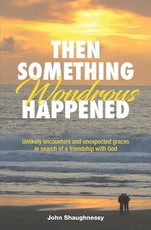 Then Something Wondrous Happened