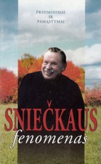 Sniečkaus fenomenas. Prisiminimai ir pamąstymai
