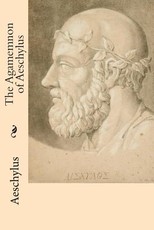 The Agamemnon of Aeschylus
