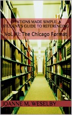 Citations Made Simple: A Student's Guide to Easy Referencing, Vol III: The Chicago Format