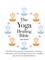 The Yoga Healing Bible