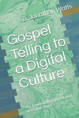 Gospel Telling to a Digital Culture