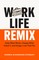 Work Life Remix