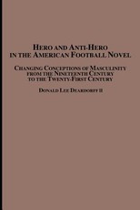 Hero and Anti-Hero in the American Football Novel