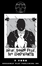Rain. Some Fish. No Elephants.