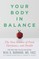 Barnard MD, N: Your Body in Balance
