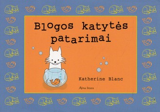 Blogos katytės patarimai