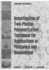 Investigation of Two-Photon Polymerization Technique for Applications in Photonics and Biomedicine