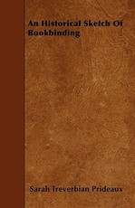 An Historical Sketch Of Bookbinding
