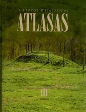 Lietuvos piliakalniai. Atlasas III tomas (knyga su defektu)