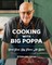 Cooking with Big Poppa