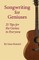Songwriting for Geniuses