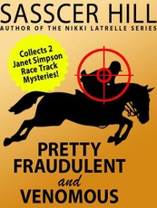 "Pretty Fraudulent" and "Venomous": Two Janet Simpson Race Track Mysteries