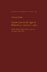 Canon Law in the Age of Reforms (c. 1000 to c. 1150)