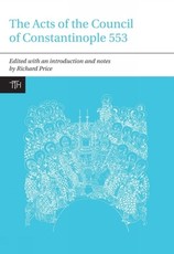 The Acts of the Council of Constantinople of 553