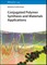 Conjugated Polymer Synthesis and Materials Applications
